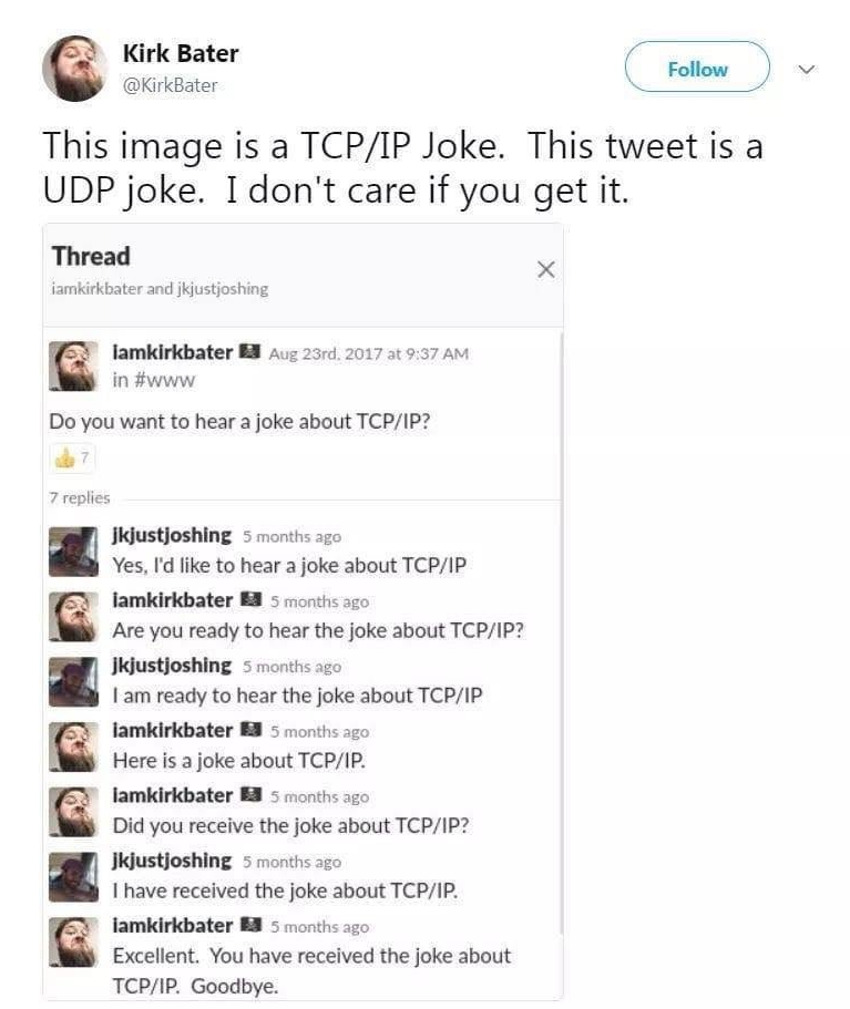 Tweet de Kirk Bater: &ldquo;This image is a TCP/IP Joke. This tweet is a UDP joke. I don&rsquo;t care if you get it.&rdquo;, com o print de uma thread de Slack de 23 de agosto de 2017 entre iamkirkbater e jkjustjoshing